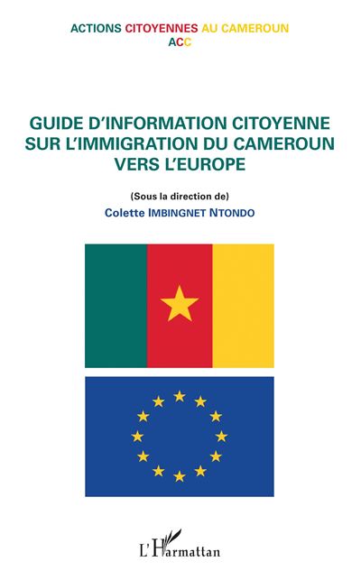 Guide d'information citoyenne sur l'immigration du Cameroun vers l'Europe -  ACTION CITOYENNE AU CAMEROUN - broché