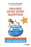 Explorez votre esprit quantique