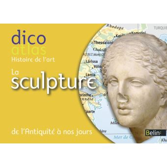 Dico Atlas De La Sculpture De L Antiquite A Nos Jours Broche Christine De Langle Achat Livre Fnac