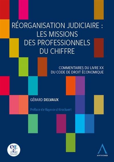 Reorganisation judiciaire : les missions des professionnels du chiffre -  DELVAUX G. - broché
