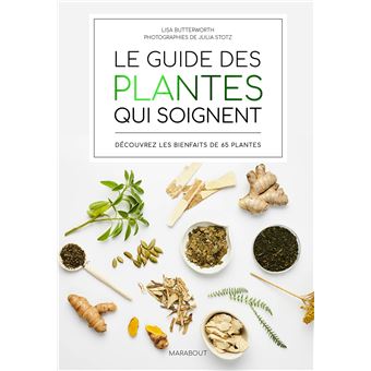 Le guide des plantes qui soignent