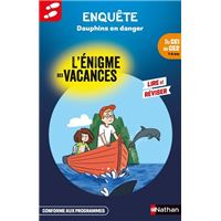 L'énigme des vacances Du CE1 au CE2 Attention ! Dauphins en danger