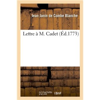 Lettre à M. Cadet