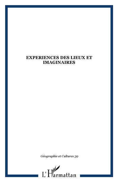 Expériences des lieux et imaginaires