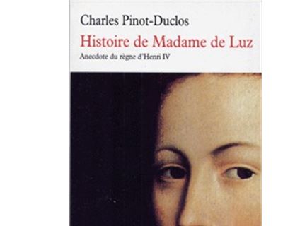 Histoire de Madame de Luz - Charles Pinot-Duclos - Poche