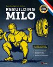 Rebuilding Milo : Le guide ultime de l'haltérophile pour soigner ses blessures - Traduction française officielle