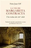 La vie de Margareta contracta - Une recluse du XIIIe siècle
