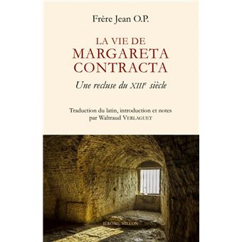 La vie de Margareta contracta - Une recluse du XIIIe siècle