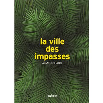 La Ville des impasses
