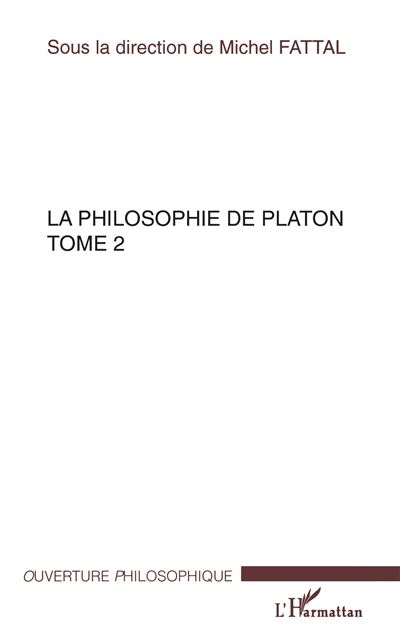 La philosophie de Platon - Michel Fattal - broché