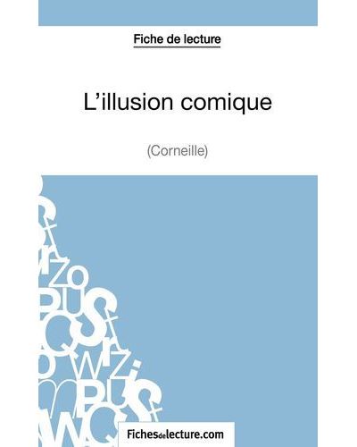 Fiche de lecture : L'illusion comique
