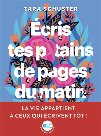 Ecris tes p*tains de pages du matin - Tara Schuster - broché