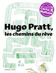 Hugo Pratt, les chemins du rêve