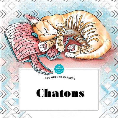 Les grands carrés d'Art-thérapie Chatons -  Collectif - broché