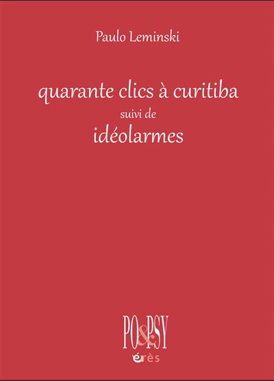 40 clics à Curitiba suivi de Idéolarmes