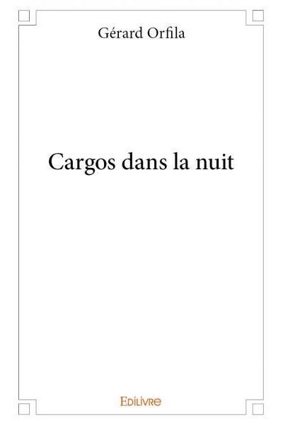 Cargos dans la nuit