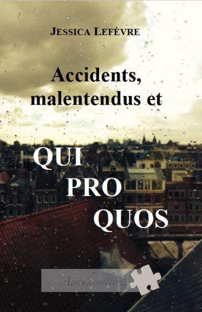 Accidents malentendus et quiproquos
