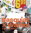 Basquiat x Warhol, à quatre mains