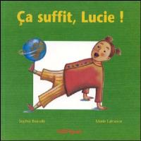 Ca suffit, Lucie !