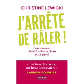 J'arrête de râler