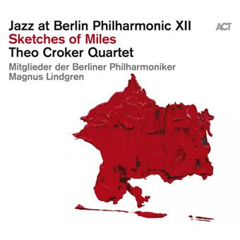 10 albums du mois classique jazz septembre 2022 - fnac - Jazz At Berlin Philharmonic XII - theo croker quartet - miles davise
