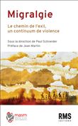 Migralgie : le chemin de l'exil, un continuum de violences