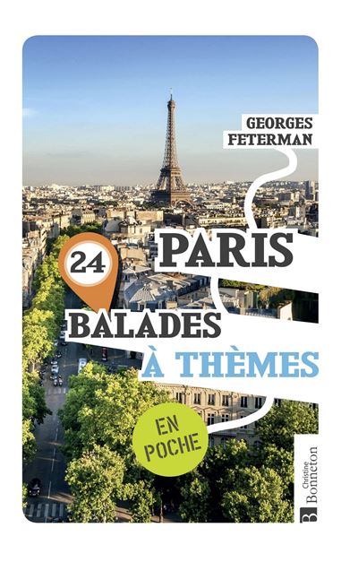 Paris. 24 balades à thèmes (Poche) - GEORGE FETERMAN - Poche