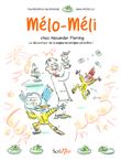 Mélo-Méli chez Alexander Fleming
