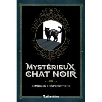 Mysterieux Chat Noir Symboles Et Superstitions Relie Nathalie Semenuik Achat Livre Fnac