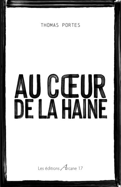 Au cœur de la haine