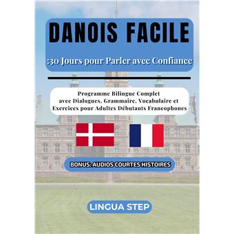 Danois Facile : 30 Jours pour Parler avec Confiance