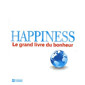 Happiness - Le grand livre du bonheur