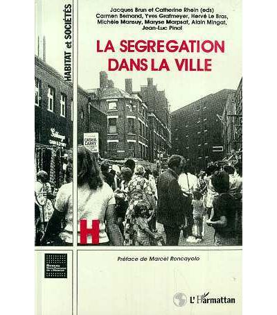 La ségrégation dans la ville -  Collectif - broché