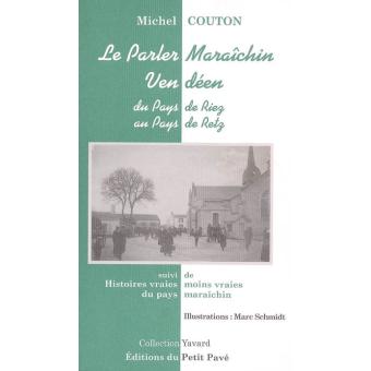 Le Parler Maraichin Vendeen Du Pays De Riez Au Pays De Retz Broche Michel Couton Achat Livre Fnac