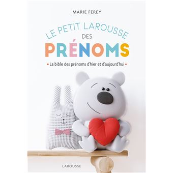 Le Petit Larousse des prénoms - 1