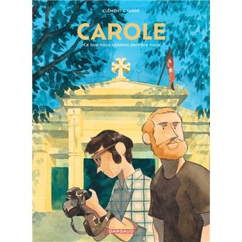 Carole, ce que nous laissons derrière nous