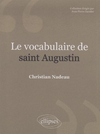Le vocabulaire de saint Augustin
