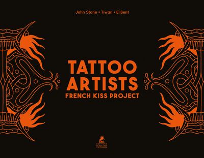Tattoo Artists - French Kiss Project -  Johnstone - broché