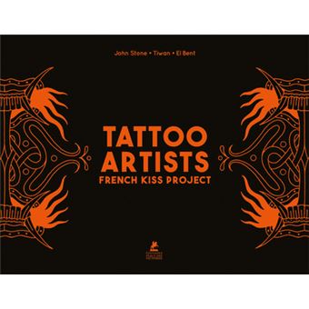 Tattoo Artists - French Kiss Project