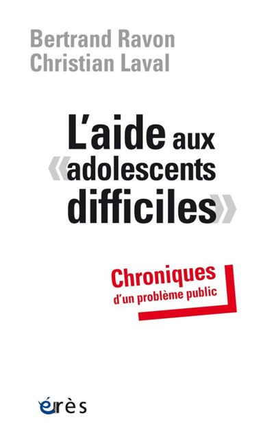L'aide aux adolescents difficiles - Christian Laval - broché