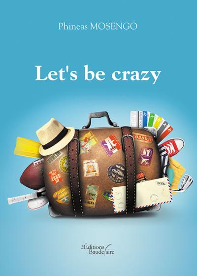 Let's be crazy