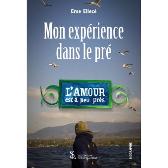 Mon expérience dans le pré