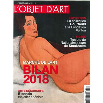 L'Objet d'Art N°553 Marche de l'art Bilan 2018 - février 2019