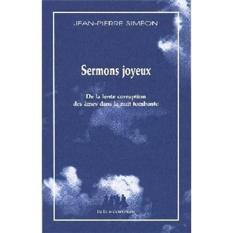 Sermons joyeux - broché -
Jean-Pierre Siméon - Achat Livre | fnac