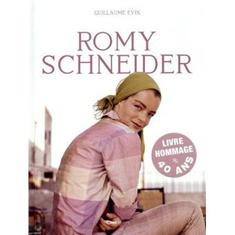 Romy Schneider - relié - Guillaume Evin - Achat Livre | fnac
