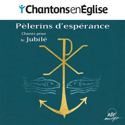 Chantons en Église - Pèlerins d’Espérance