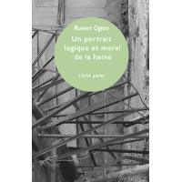 Un portrait logique et moral de la haine