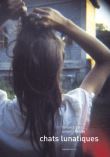 Chats lunatiques
