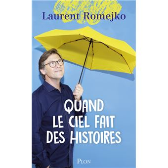 Quand le ciel fait des histoires