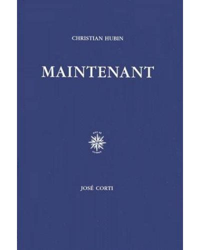 Maintenant - Christian Hubin - broché